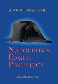 Kirjan kansi "Napoleon's Eagle Prophecy"
