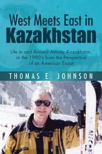 West Meets East in Kazakhstan