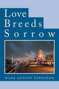Kirjan kansi "Love Breeds Sorrow"