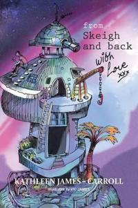 From Skeigh and Back . . . . . . . . with Love