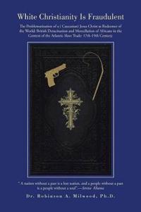 White Christianity Is Fraudulent