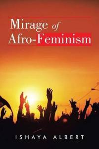 Bokomslag för "Mirage of Afro-Feminism"