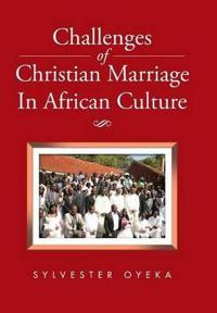 Bokomslag för "Challenges of Christian Marriage in African Culture"