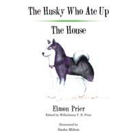 Husky Who Ate up the House