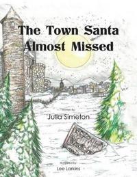 Bokomslag for "The Town Santa Almost Missed"