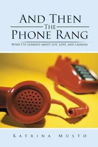 And Then the Phone Rang