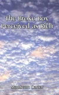 Bokomslag for "The Broke Boy Perceived as Rich"