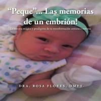 "Peque"... Las memorias de un embrion!
