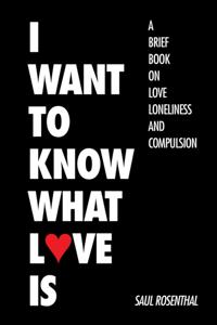 I Want to Know What Love Is