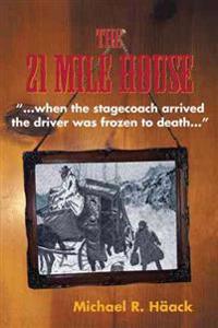 Bokomslag for "The Twenty - One Mile House"