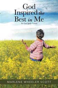 God Inspired the Best in Me