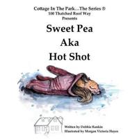 Bokomslag for "Sweet Pea Aka Hot Shot"