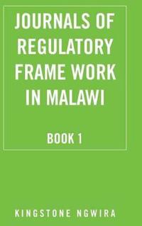 Kirjan kansi "Journals of Regulatory Frame Work in Malawi"