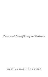 Love and Everything in Between