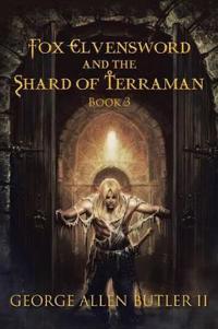 Kirjan kansi "Fox Elvensword and the Shard of Terraman"