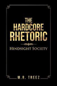 The Hardcore Rhetoric