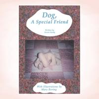 Dog, a Special Friend
