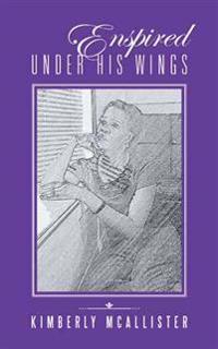 Enspired Under His Wings