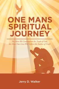 "e;One Mans Spiritual Journey"e;