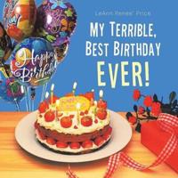 My Terrible, Best Birthday Ever!