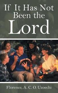 If It Has Not Been the Lord