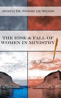 Bokomslag för "The Rise & Fall of Women in Ministry the Journal"