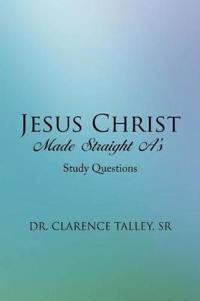 Jesus Christ Made Straight A's