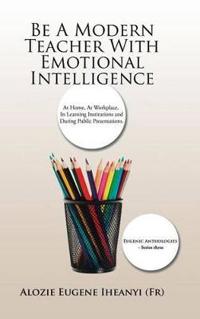 Be a Modern Teacher with Emotional Intelligence