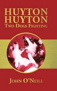 Bokomslag for "Huyton Huyton Two Dogs Fighting"