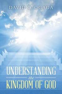 Bokomslag för "Understanding the Kingdom of God (Concepts and Precepts)"