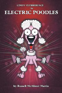 Cindy Flubberface in Electric Poodles