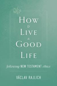How to Live a Good Life
