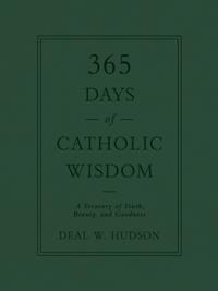 365 Days of Catholic Wisdom