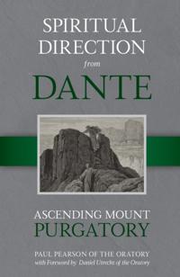 Spiritual Direction from Dante: Ascending Mount Purgatory
