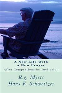 A New Life With a New Prayer: After Temptations by Invitation