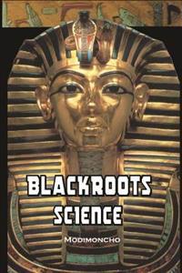 Blackroots Science