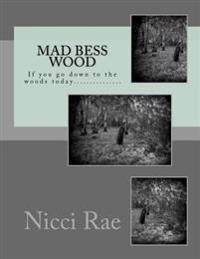 Mad Bess Wood