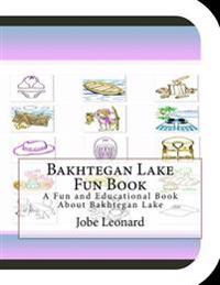 Bakhtegan Lake Fun Book: A Fun and Educational Book About Bakhtegan Lake