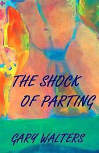 The Shock of parting