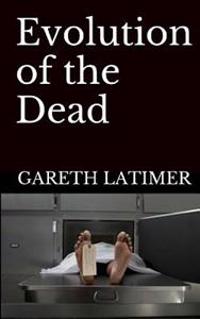Evolution of the Dead