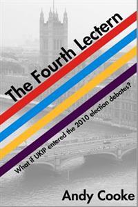 The Fourth Lectern: What If UKIP Entered the 2010 Election Debates