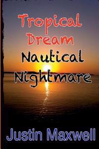 Tropical Dream Nautical Nightmare