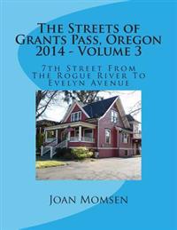 The Streets of Grants Pass, Oregon - 2014