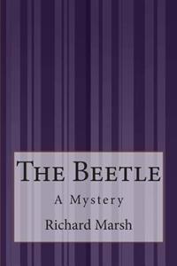 The Beetle: A Mystery
