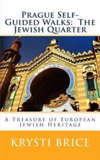 Prague Self-Guided Walks: The Jewish Quarter