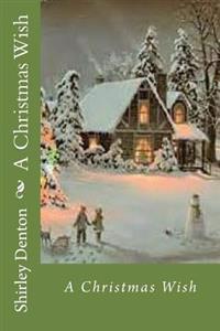 A Christmas Wish: Holiday