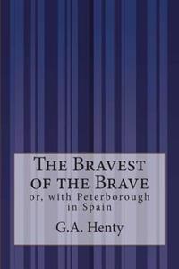 The Bravest of the Brave