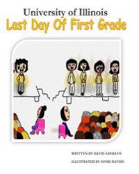 University of Illinois Last Day of First Grade