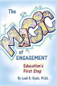 The Magic of Engagement: The first step in education