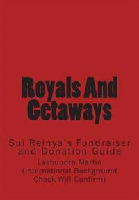 Royals And Getaways: Sui Reinya's Fundraiser and Donation Guide